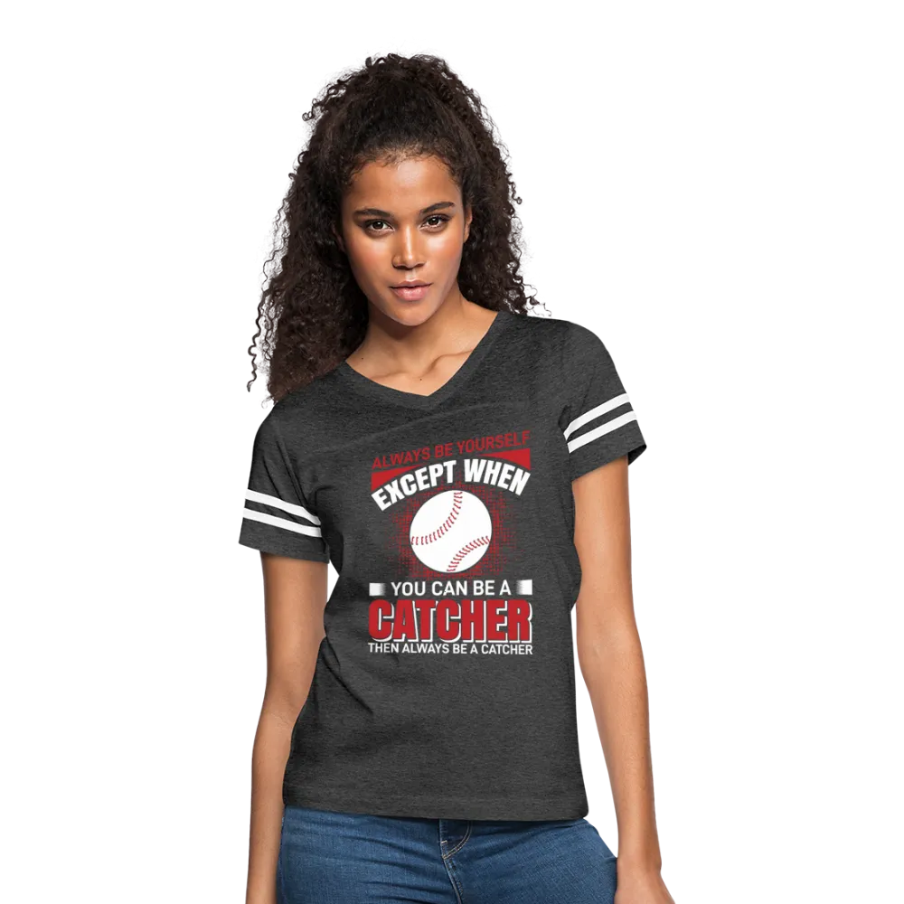 ALWAYS BE YOURSELF Women’s Vintage Sport T-Shirt