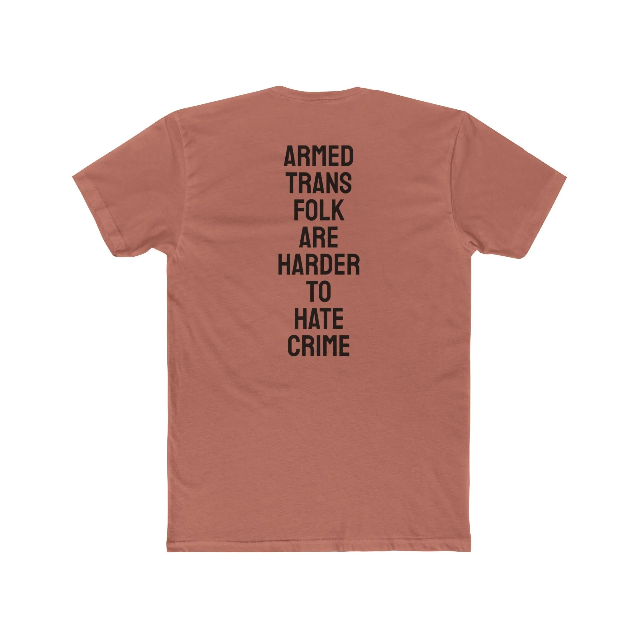 Armed Trans Folk Are Harder To Hate Crime - Unisex Cotton Crew Tee