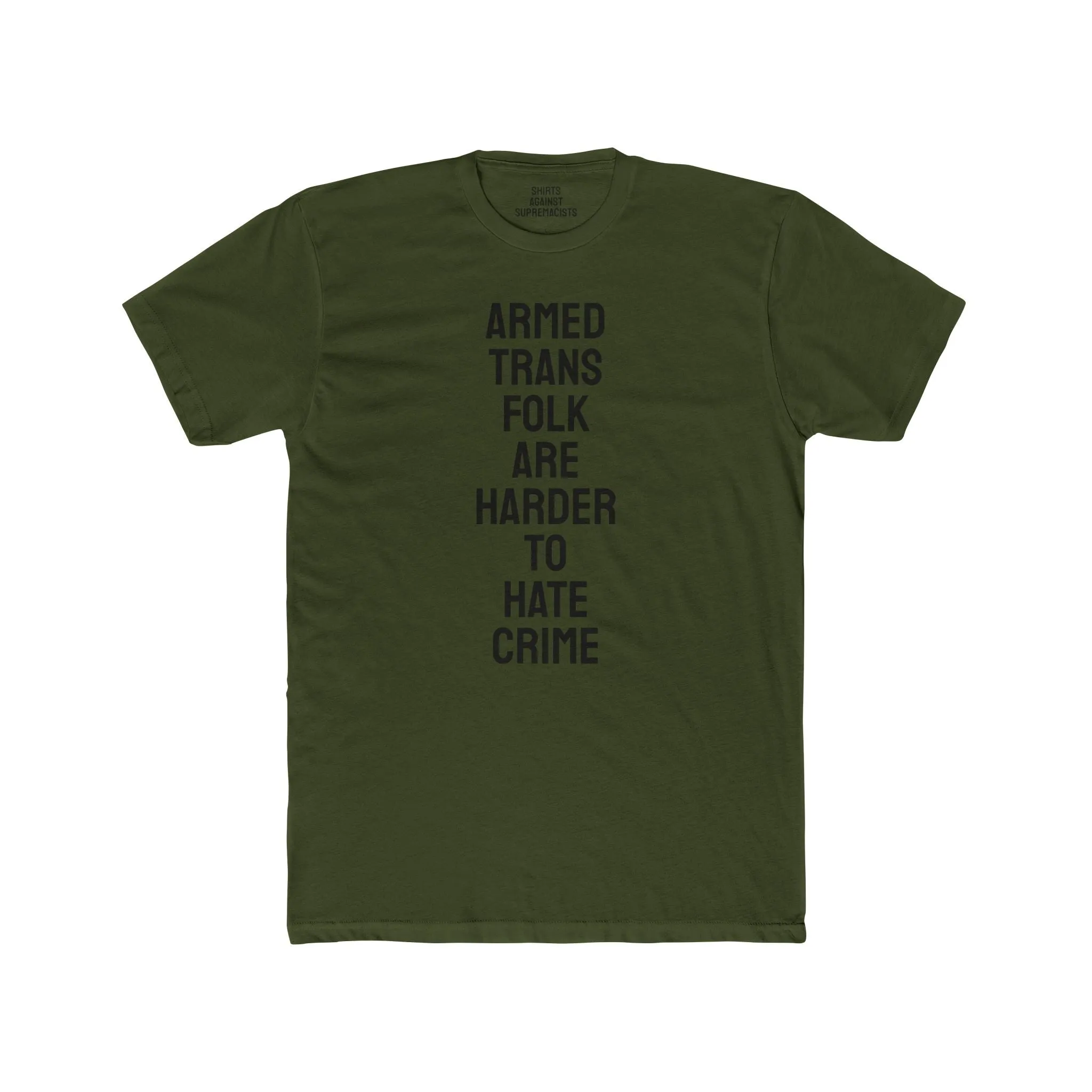 Armed Trans Folk Are Harder To Hate Crime - Unisex Cotton Crew Tee