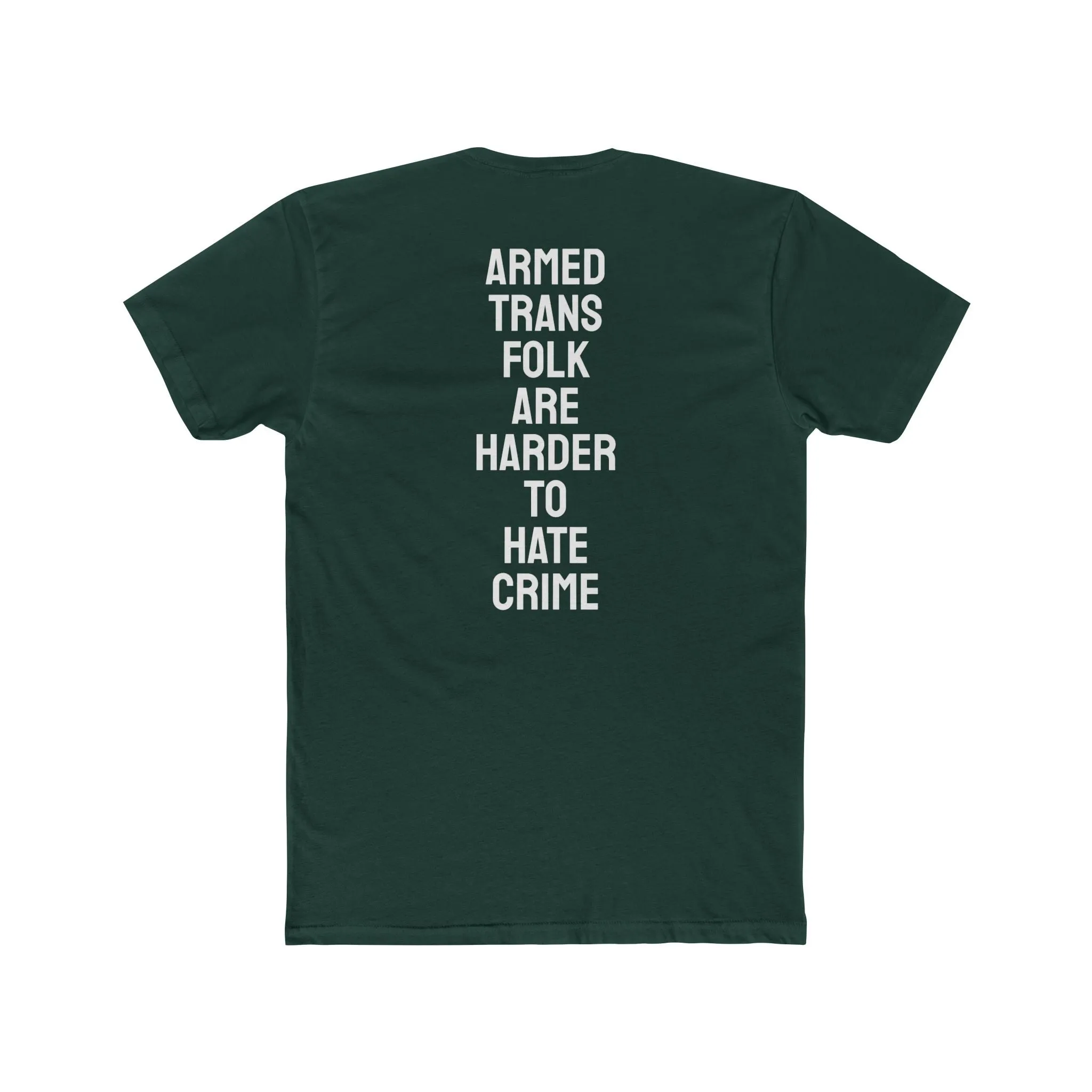 Armed Trans Folk Are Harder To Hate Crime - Unisex Cotton Crew Tee