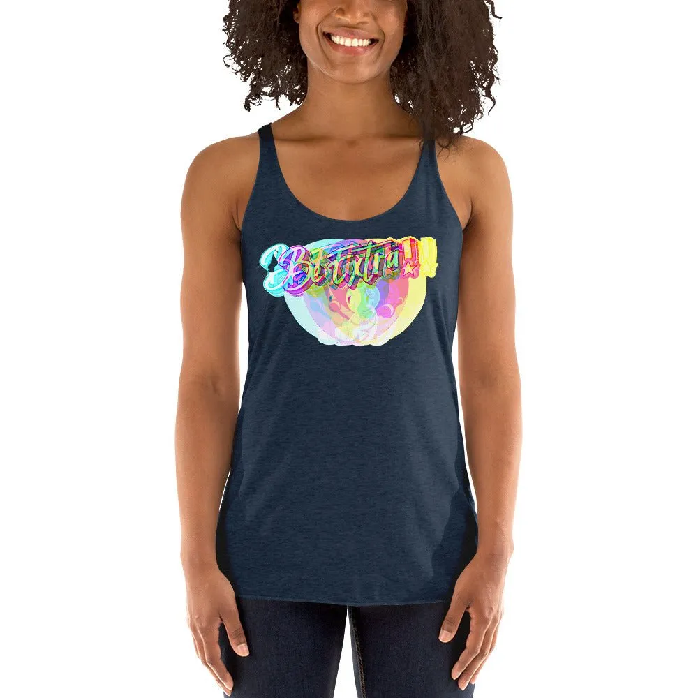 Be Extra Women's Racerback Tank Top