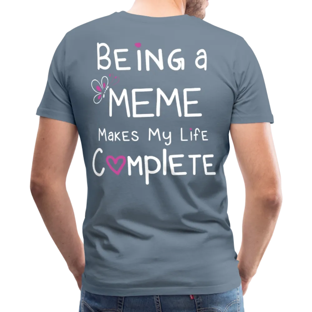 Being a Meme Makes My Life Complete Men's Premium T-Shirt (CK1535)