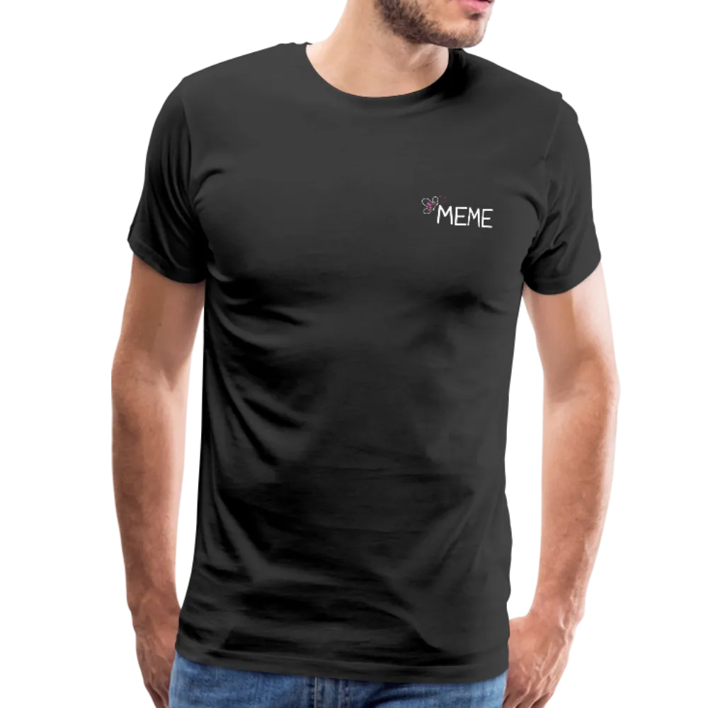 Being a Meme Makes My Life Complete Men's Premium T-Shirt (CK1535)