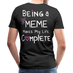 Being a Meme Makes My Life Complete Men's Premium T-Shirt (CK1535)
