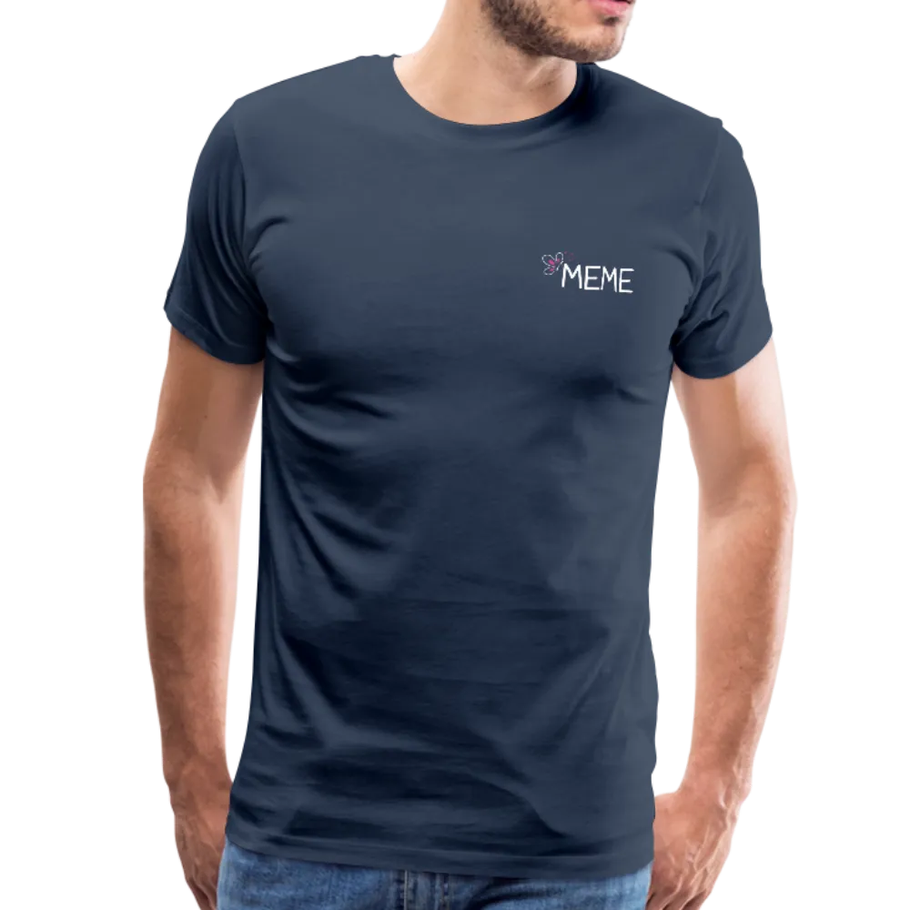 Being a Meme Makes My Life Complete Men's Premium T-Shirt (CK1535)