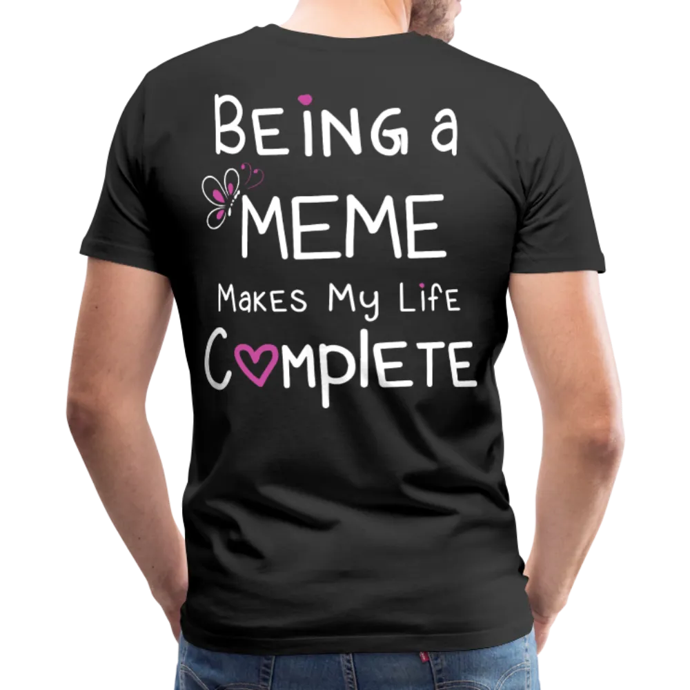 Being a Meme Makes My Life Complete Men's Premium T-Shirt (CK1535)
