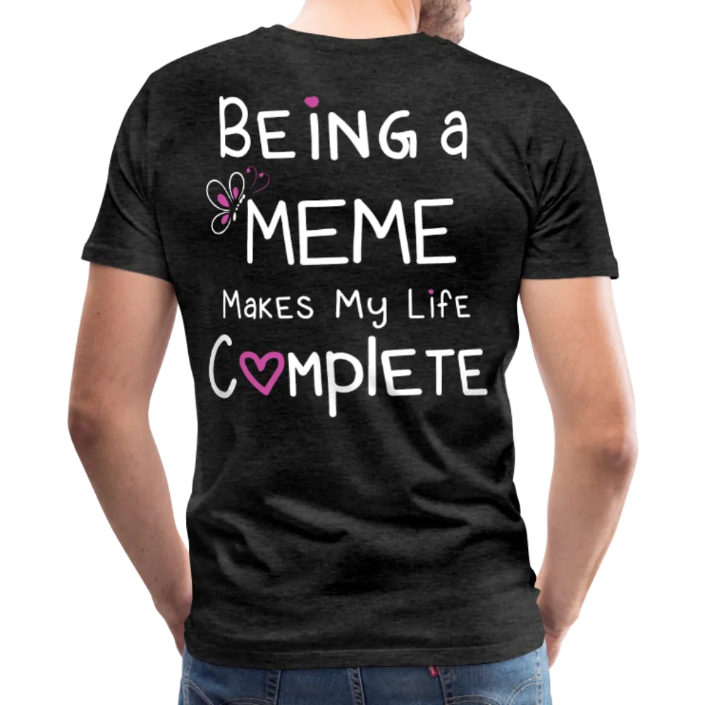 Being a Meme Makes My Life Complete Men's Premium T-Shirt (CK1535)