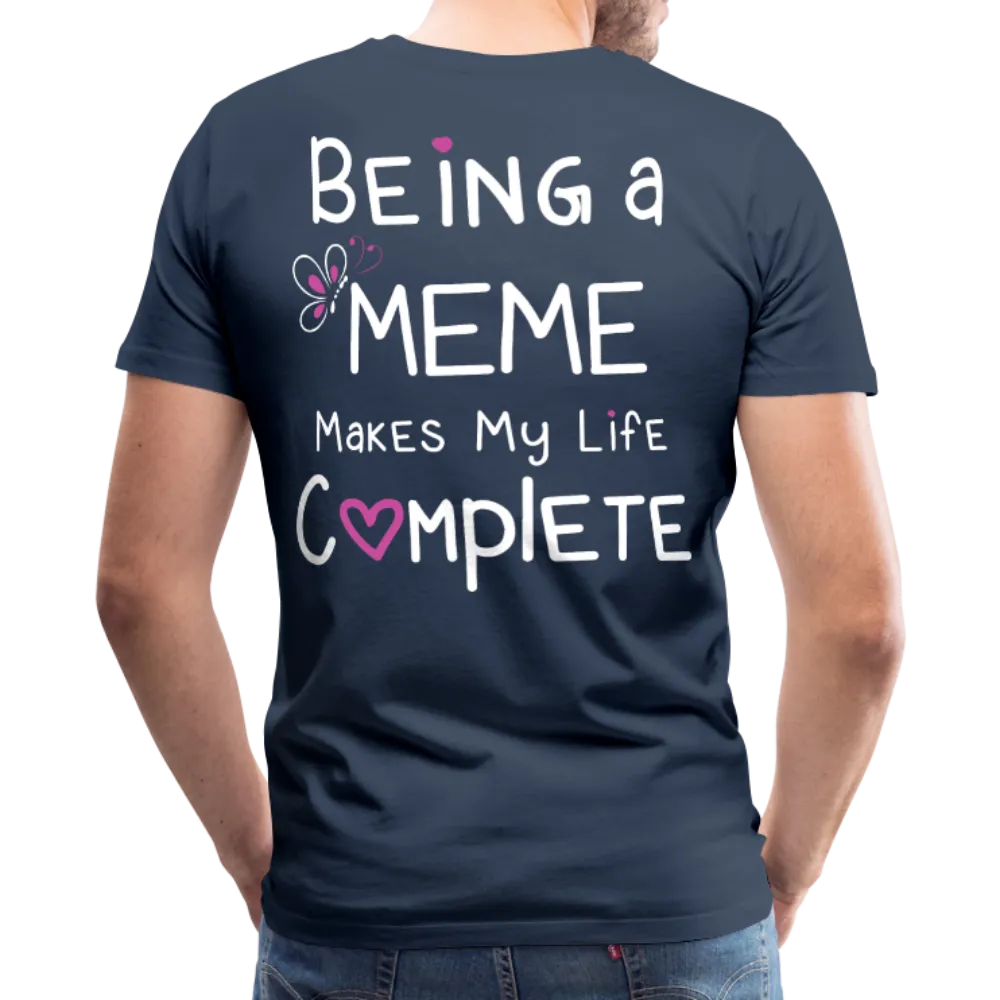 Being a Meme Makes My Life Complete Men's Premium T-Shirt (CK1535)
