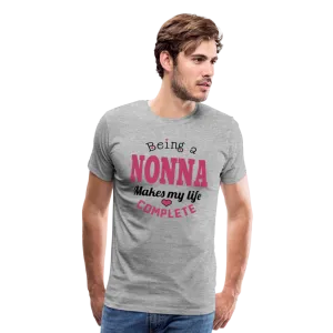 Being a Nonna Makes My Life Complete Men's Premium T-Shirt (CK1677)