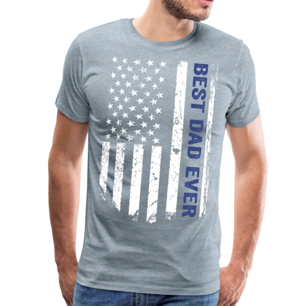 Best Dad Ever American Flag Men's Premium T-Shirt (CK1922)