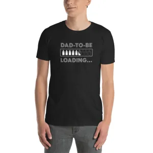 Dad To Be Loading Men’s Short Sleeve Unisex T-shirt (3 Colors)