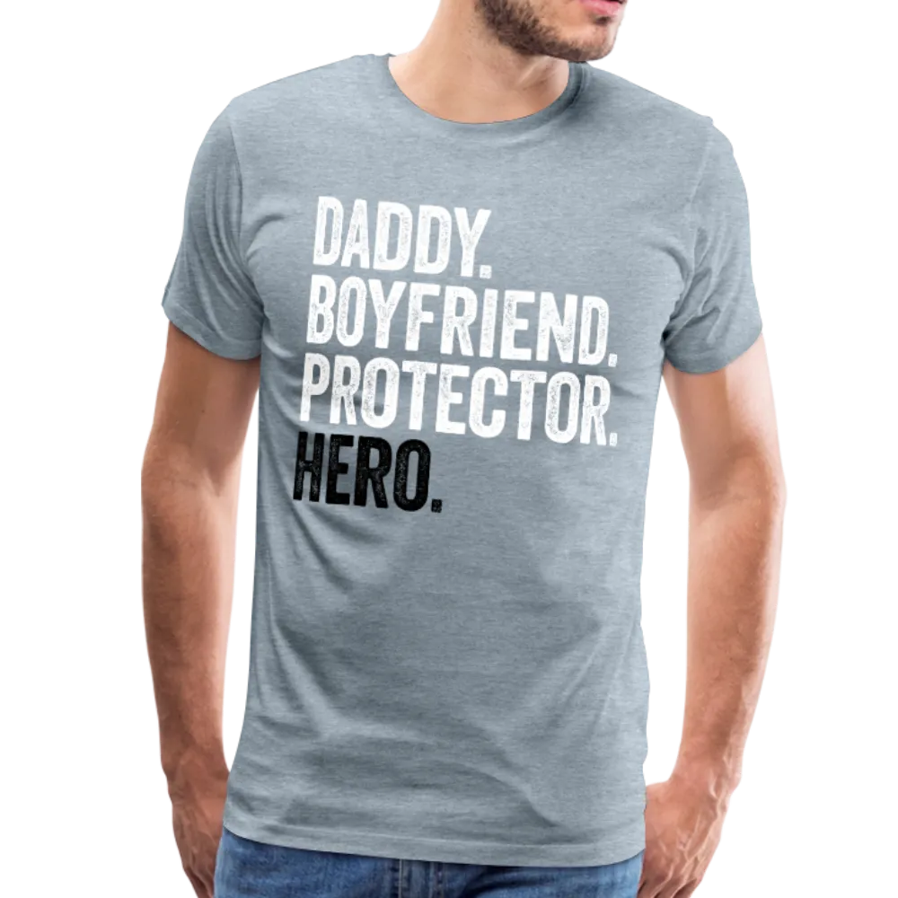 Daddy Boyfriend Protector Hero Men's Premium T-Shirt