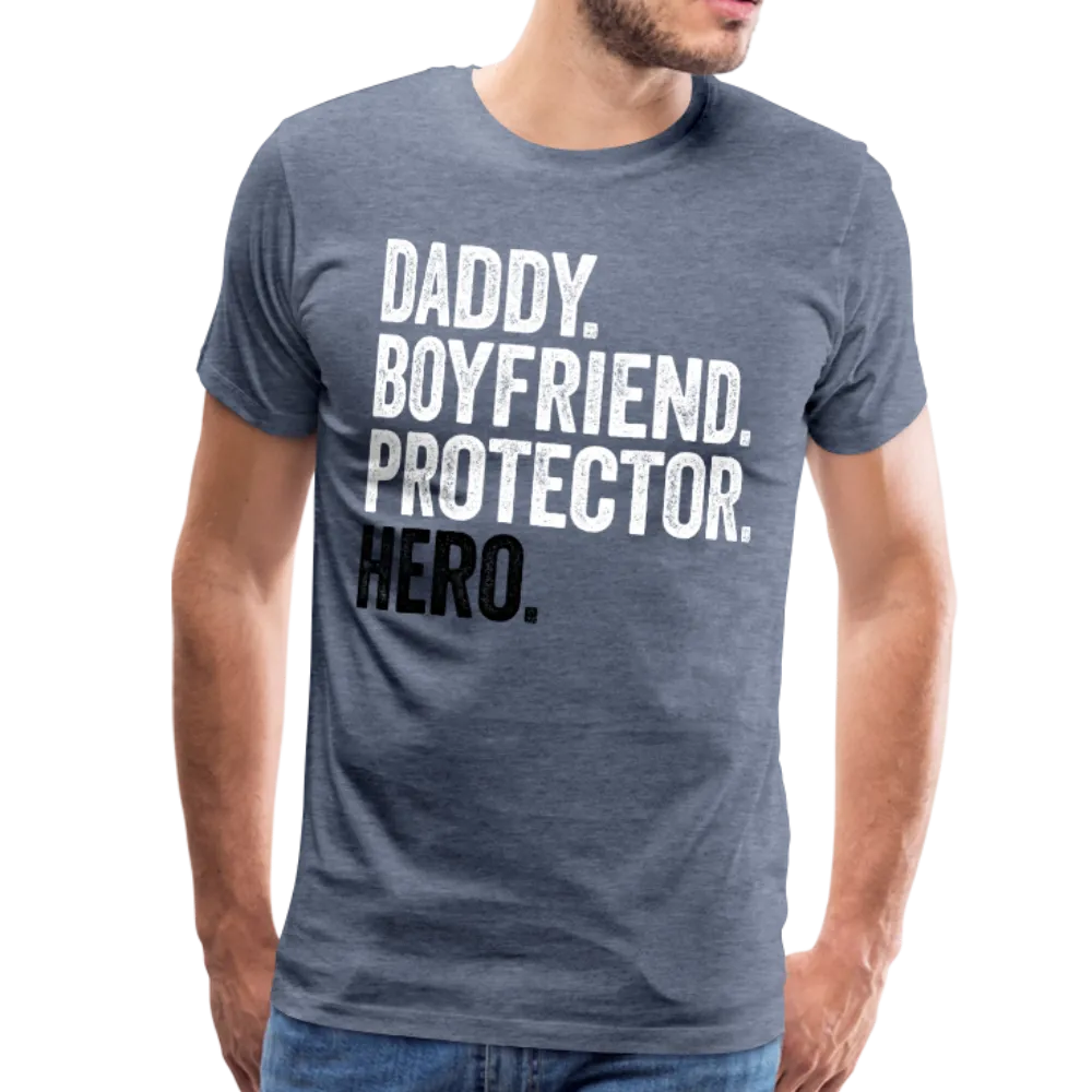 Daddy Boyfriend Protector Hero Men's Premium T-Shirt