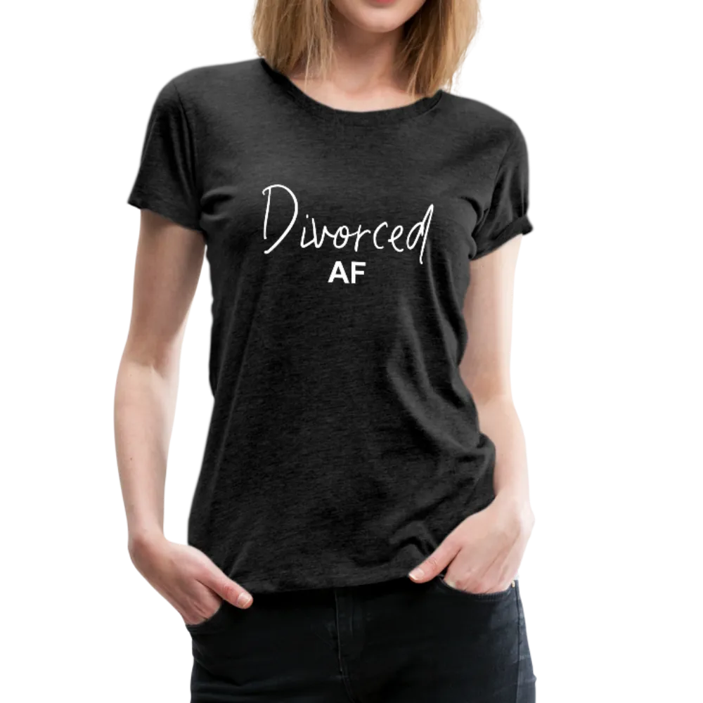 Divorced AF Women’s Premium T-Shirt (CK1572