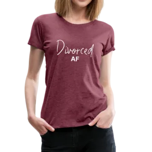 Divorced AF Women’s Premium T-Shirt (CK1572