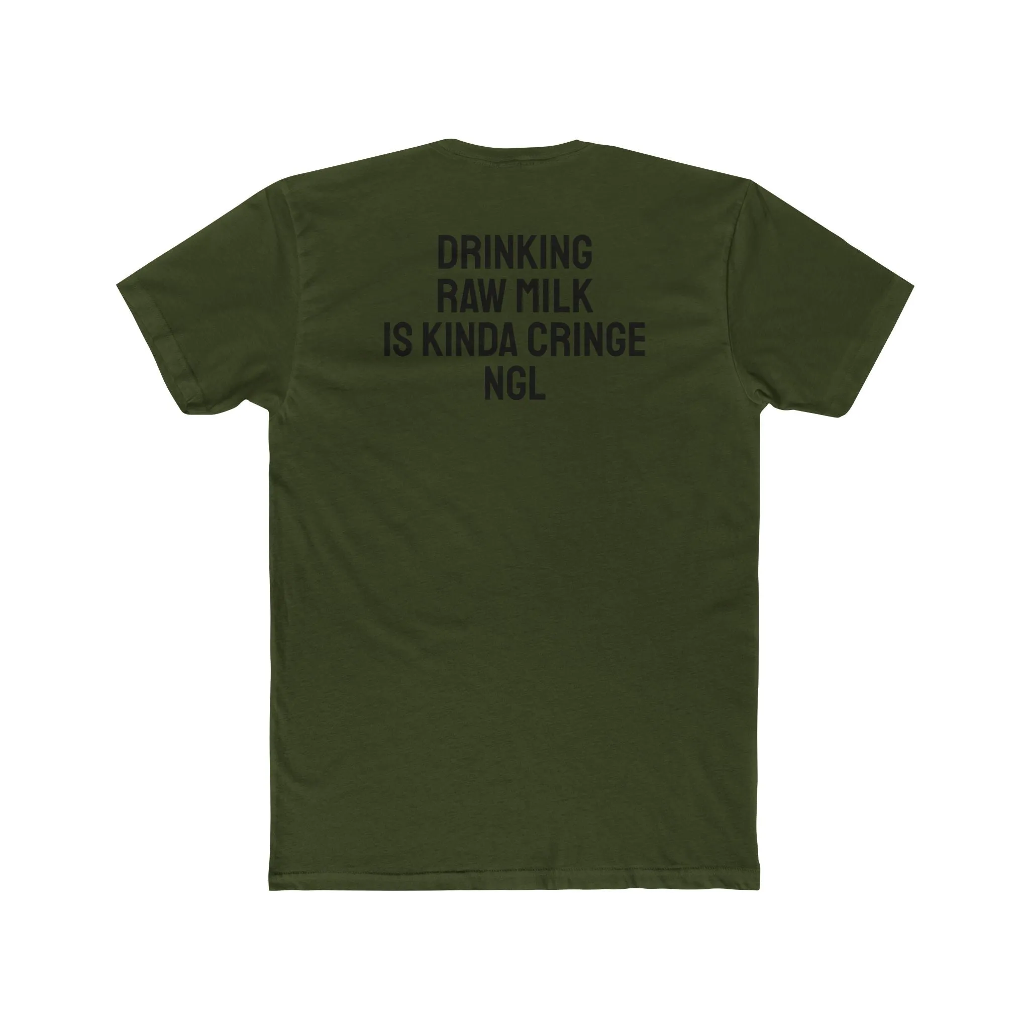 Drinking Raw Milk Is Kinda Cringe NGL - Unisex Cotton Crew Tee