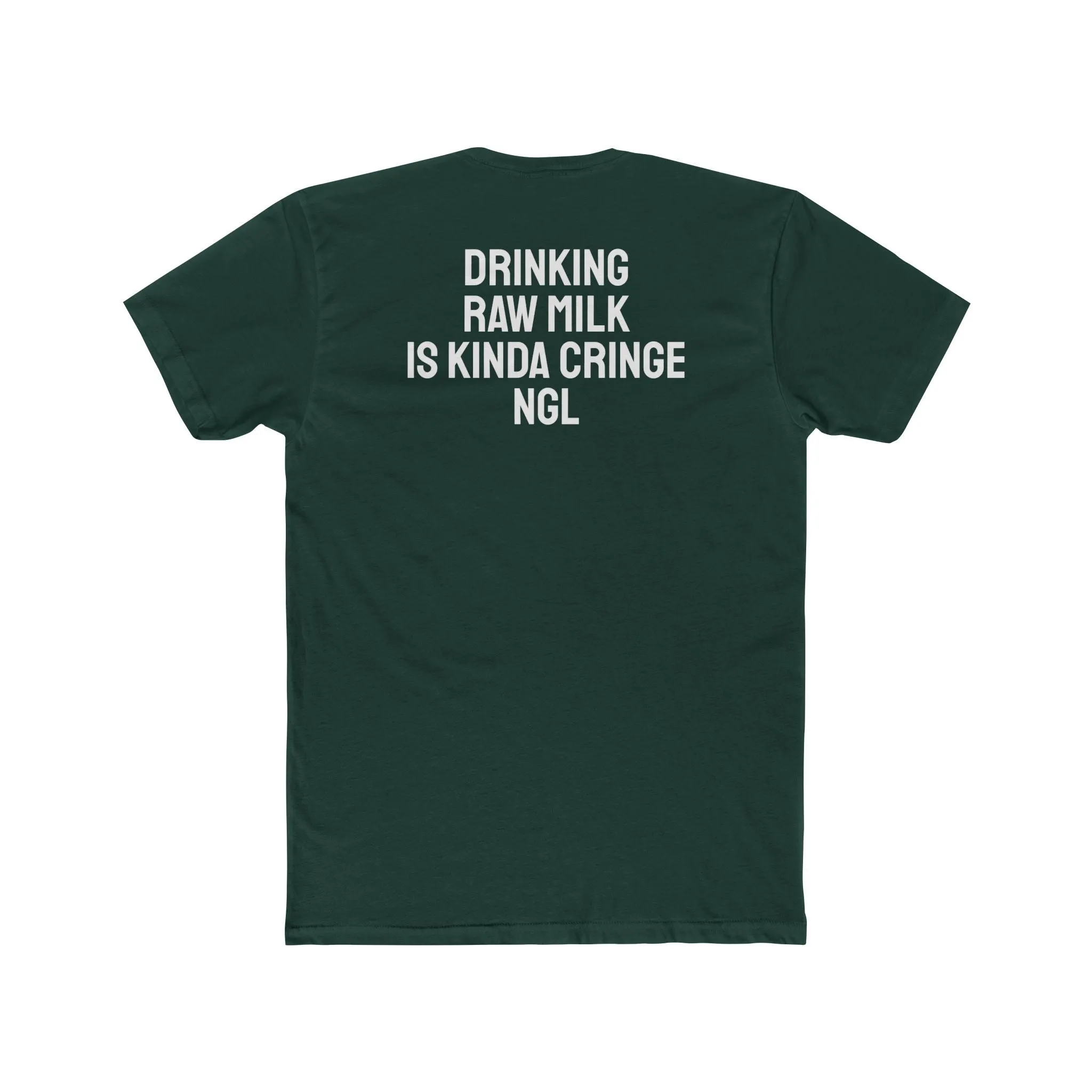 Drinking Raw Milk Is Kinda Cringe NGL - Unisex Cotton Crew Tee