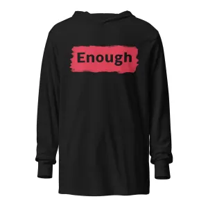 EDGY ENOUGH Positive Mental Health Self-Love Hooded Long-Sleeve Tee