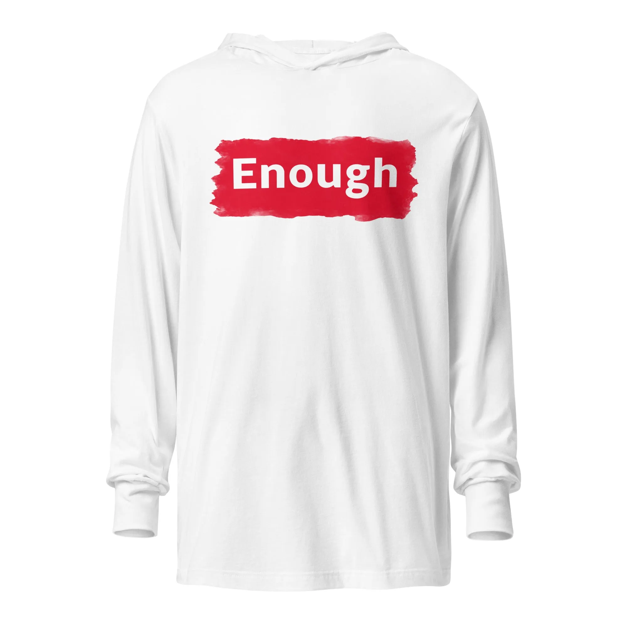 EDGY ENOUGH Positive Mental Health Self-Love Hooded Long-Sleeve Tee