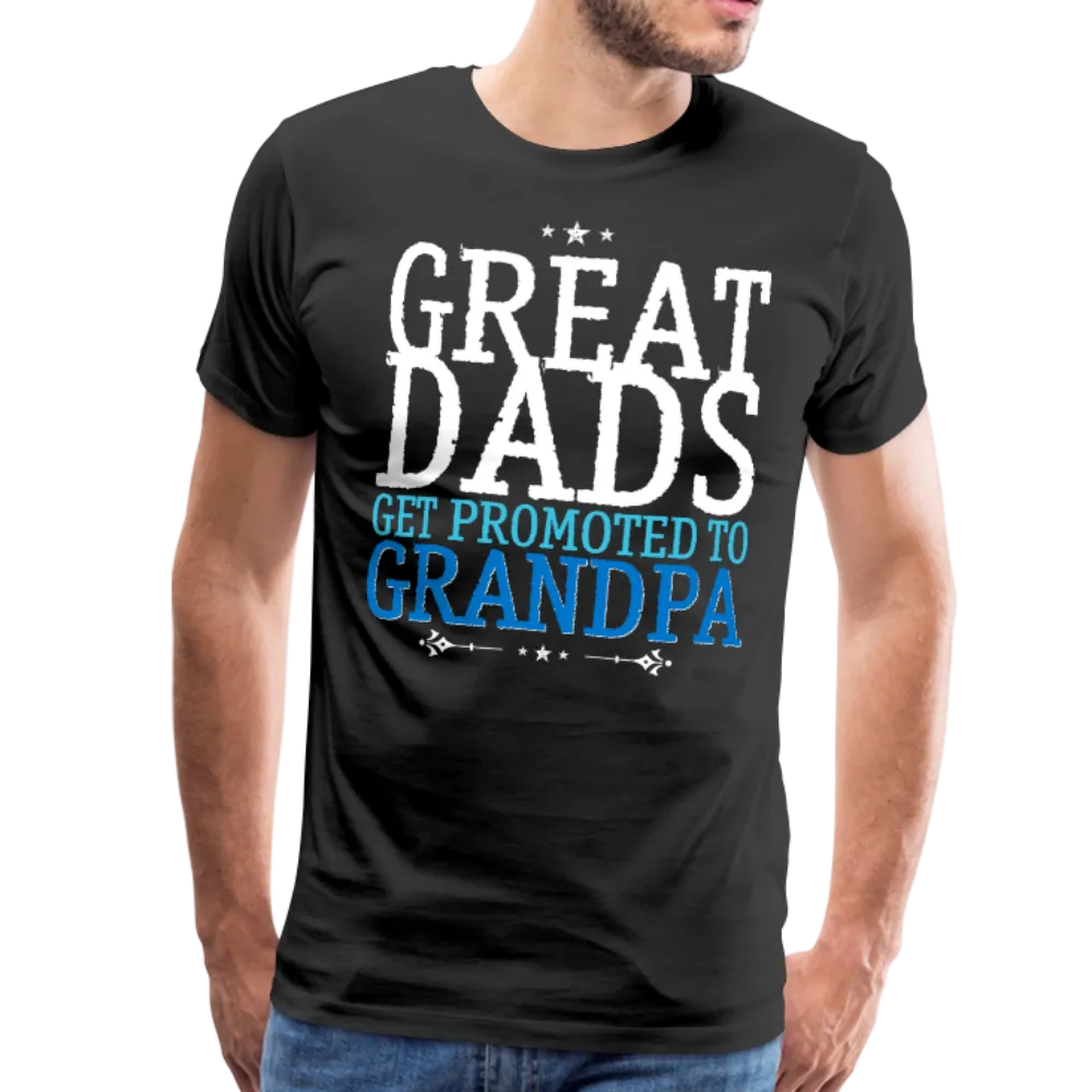 Great Dad get Promoted to Grandpa Men's Premium T-Shirt (Ck1662)