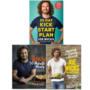 Joe Wicks 3 Books Set 30 Day Kick Start Plan, Cooking for Family and Friends NEW