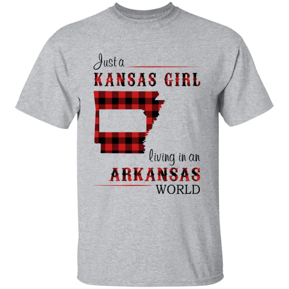 Just A Kansas Girl Living In An Arkansas World T-shirt