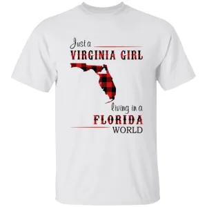 Just A Virginia Girl Living In A Florida World T-shirt