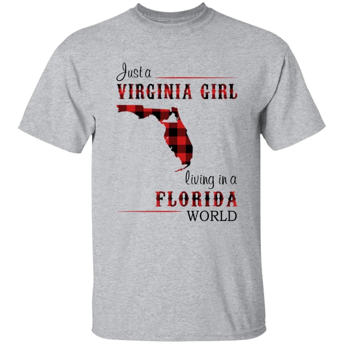 Just A Virginia Girl Living In A Florida World T-shirt