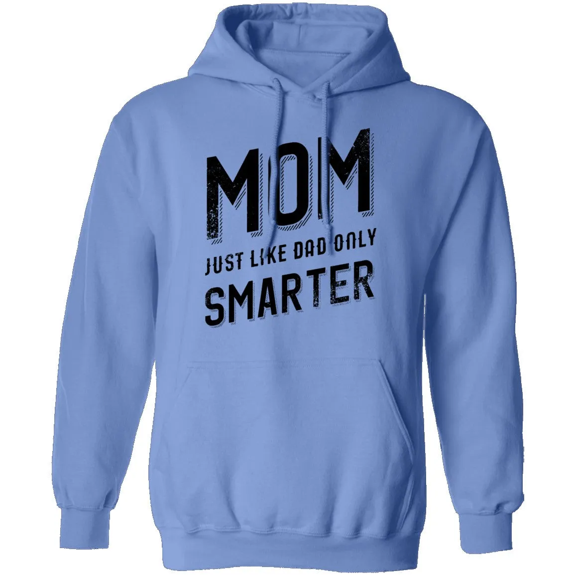 Mom Just Like Dad Only Smarter T-Shirt