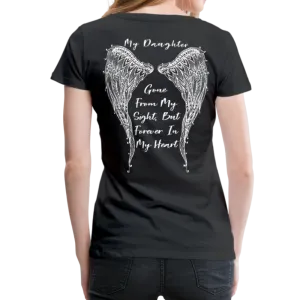My Daughter Gone from Sight Women’s Premium T-Shirt (CK1802)