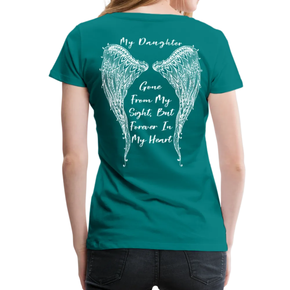 My Daughter Gone from Sight Women’s Premium T-Shirt (CK1802)