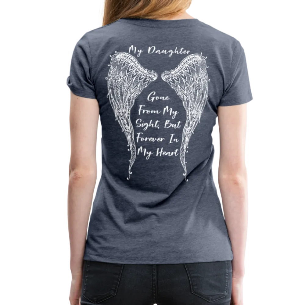 My Daughter Gone from Sight Women’s Premium T-Shirt (CK1802)