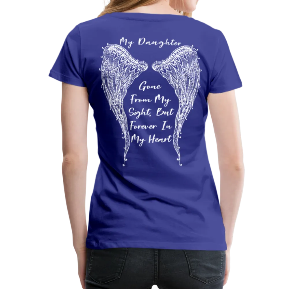 My Daughter Gone from Sight Women’s Premium T-Shirt (CK1802)