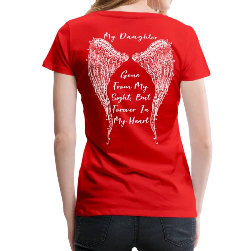 My Daughter Gone from Sight Women’s Premium T-Shirt (CK1802)
