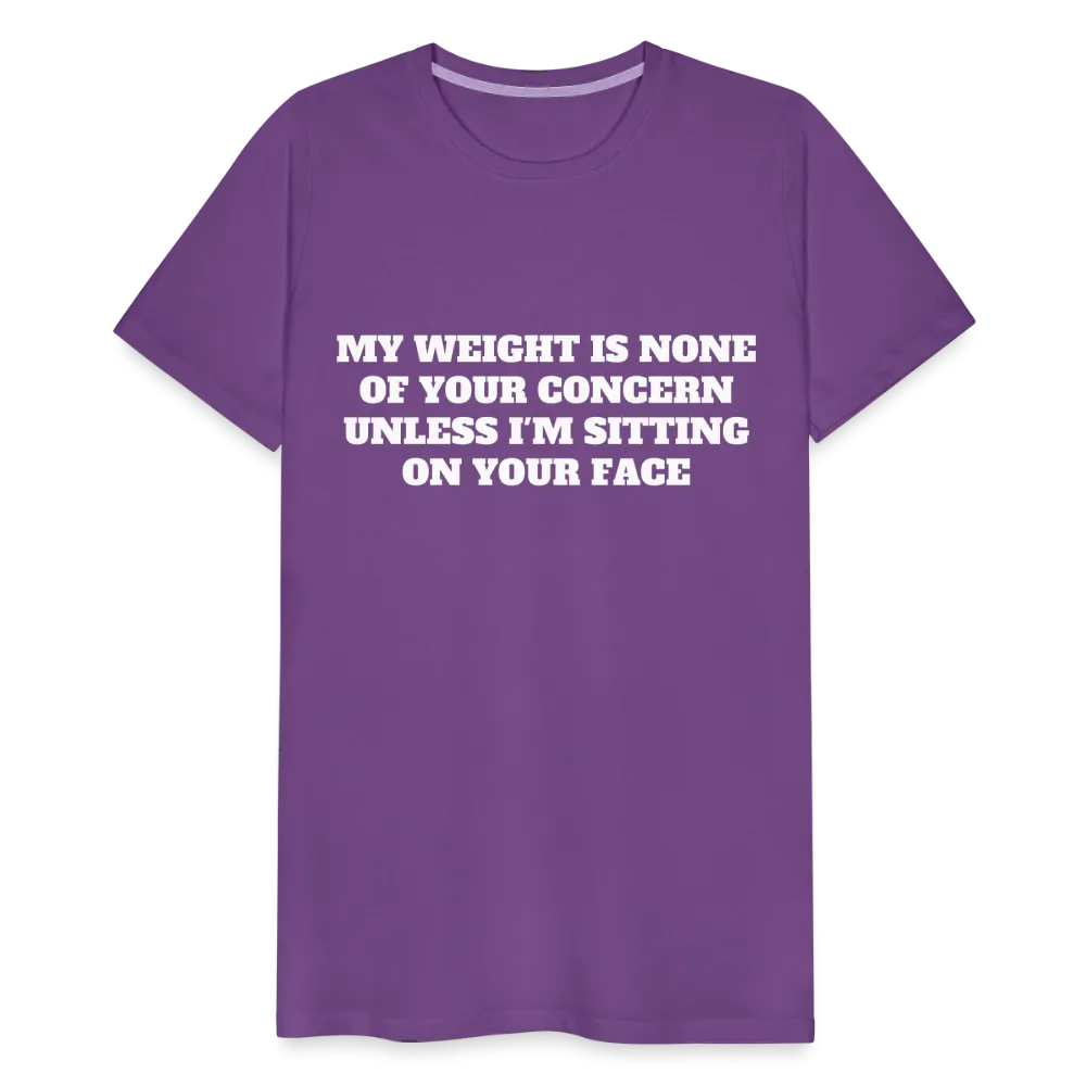 My Weight is None of Your Concern - Women's Tee