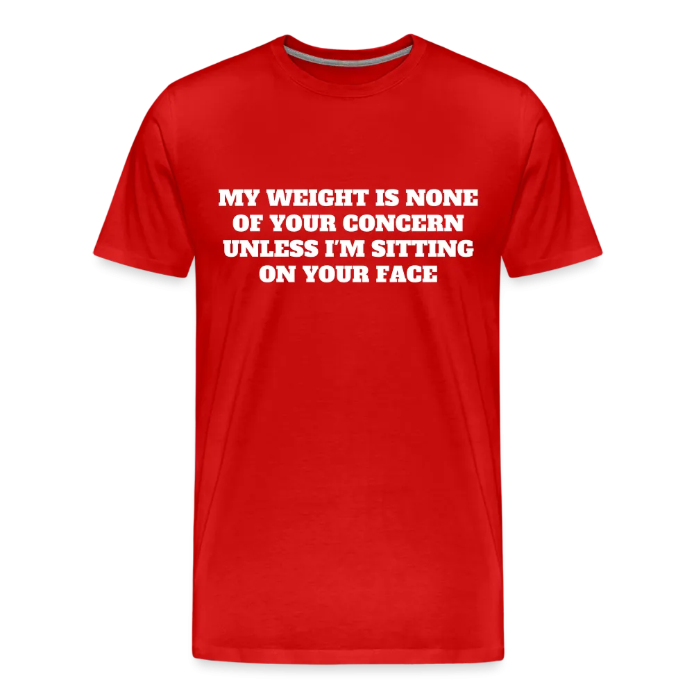 My Weight is None of Your Concern - Women's Tee