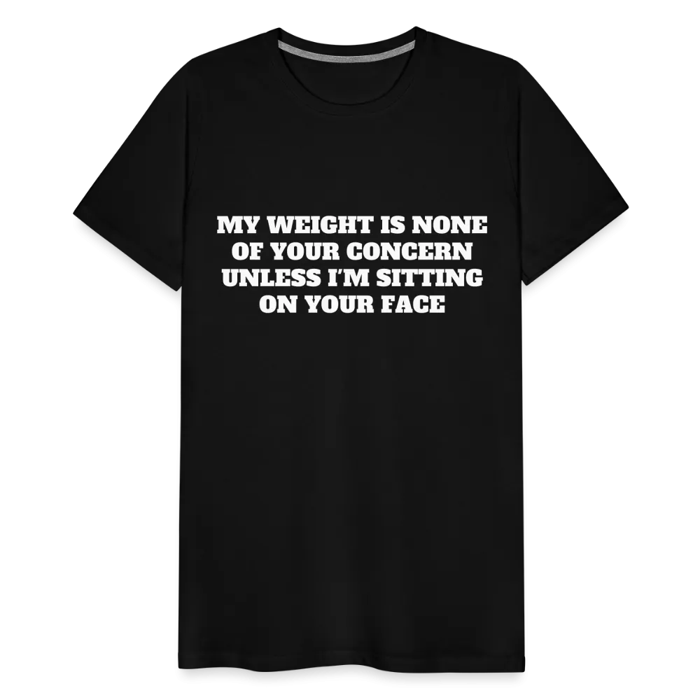 My Weight is None of Your Concern - Women's Tee
