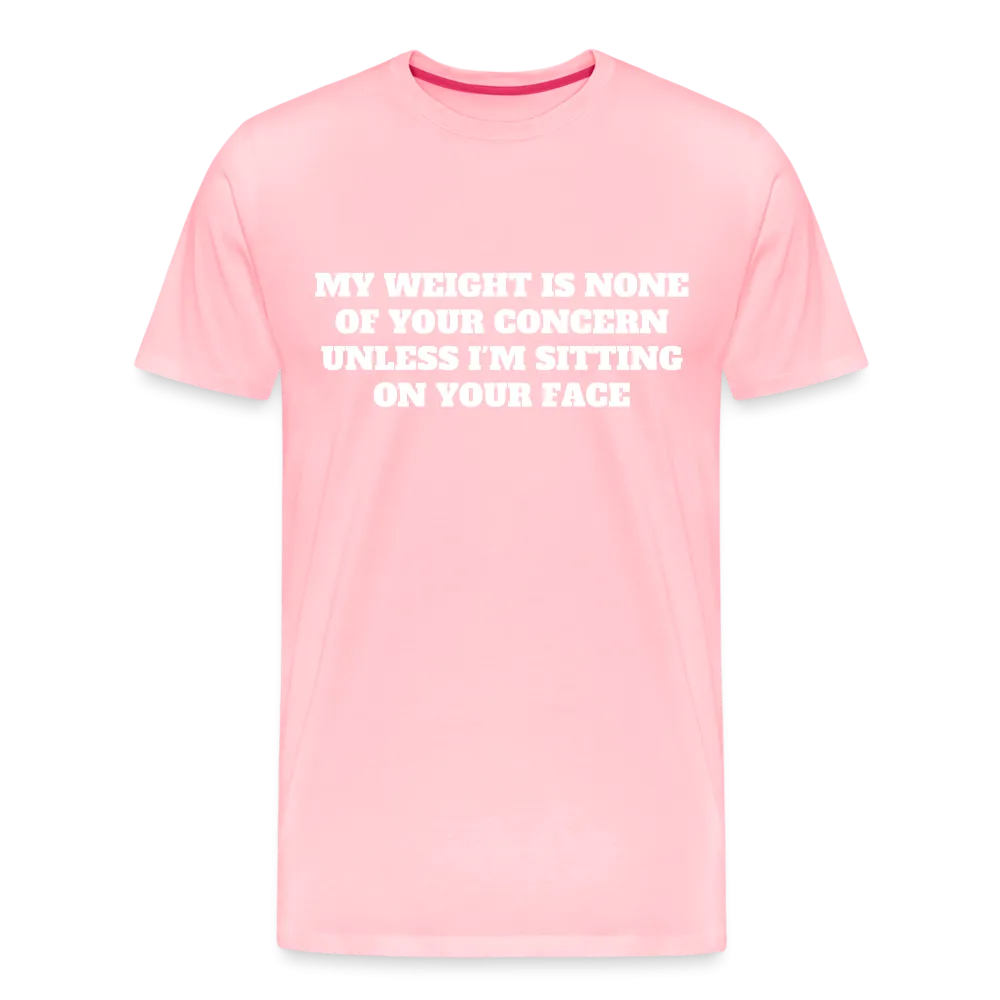 My Weight is None of Your Concern - Women's Tee