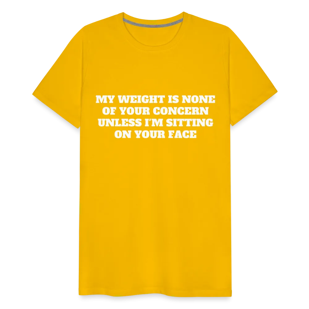 My Weight is None of Your Concern - Women's Tee