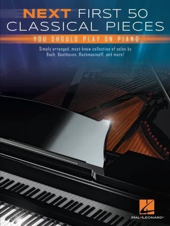 Next First 50 Classical Pieces You Should Play on Piano, Easy Piano