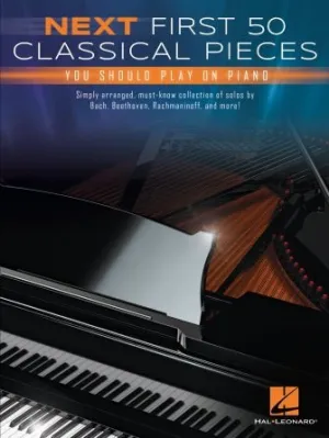 Next First 50 Classical Pieces You Should Play on Piano, Easy Piano