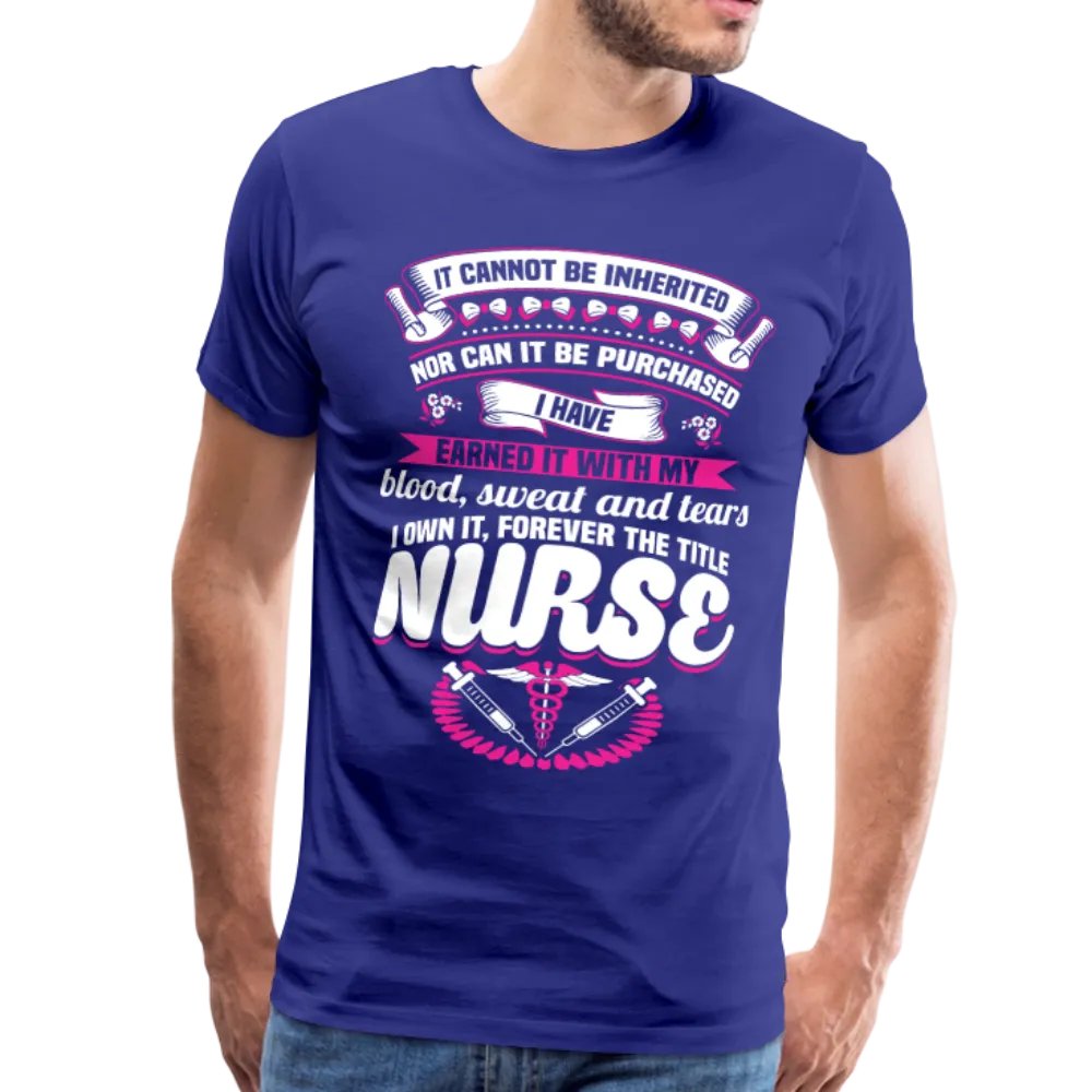 Nurse Earned Men's Premium T-Shirt (CK1634U)