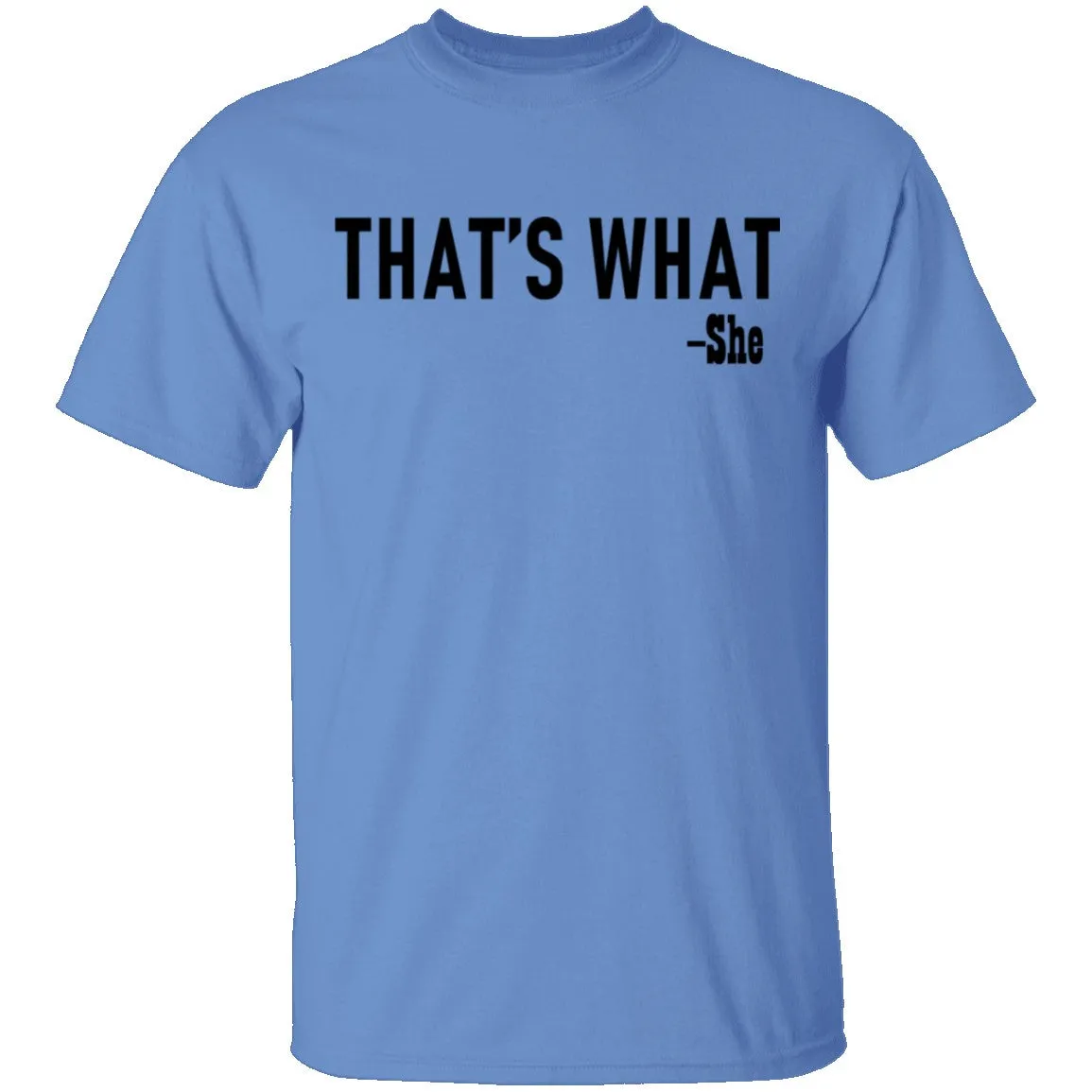 That's What T-Shirt