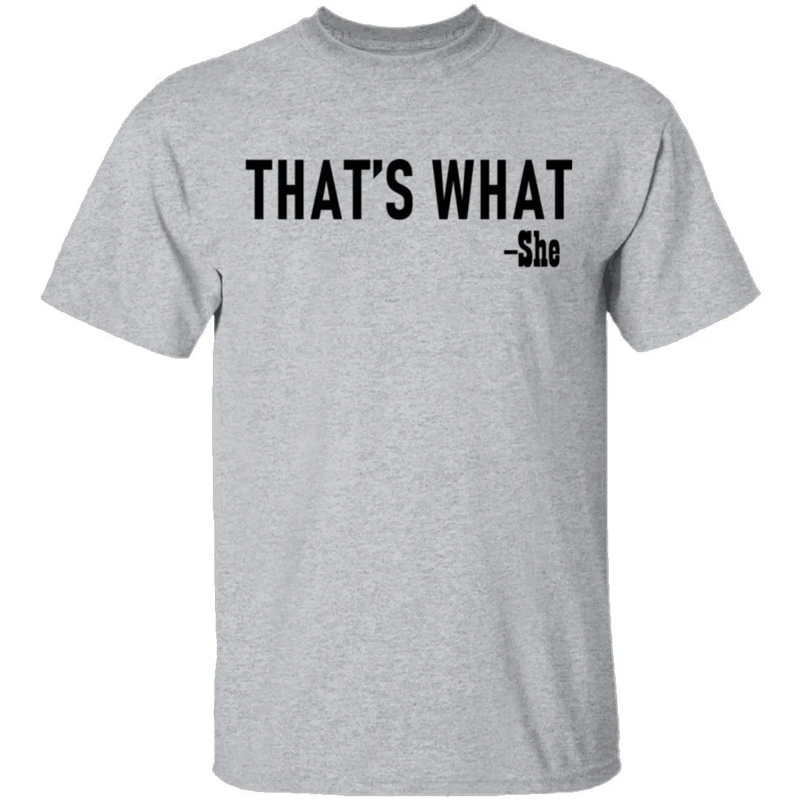 That's What T-Shirt