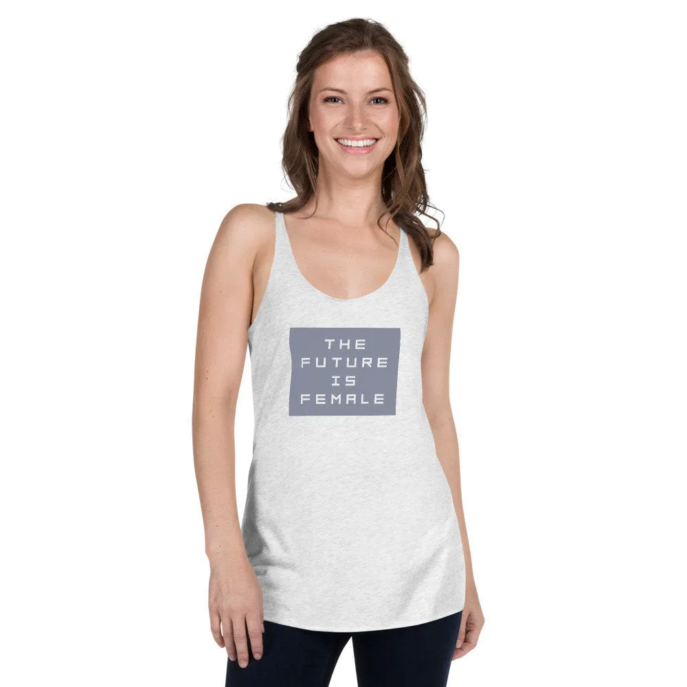 The FUTURE IS FEMALE - Women Power / Feminism Premium Racerback Tank