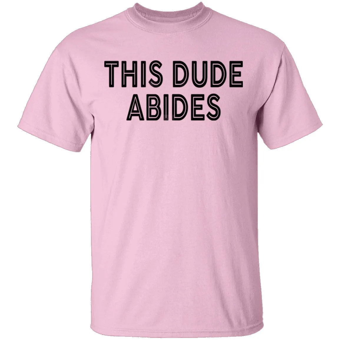 This Dude Abides T-Shirt