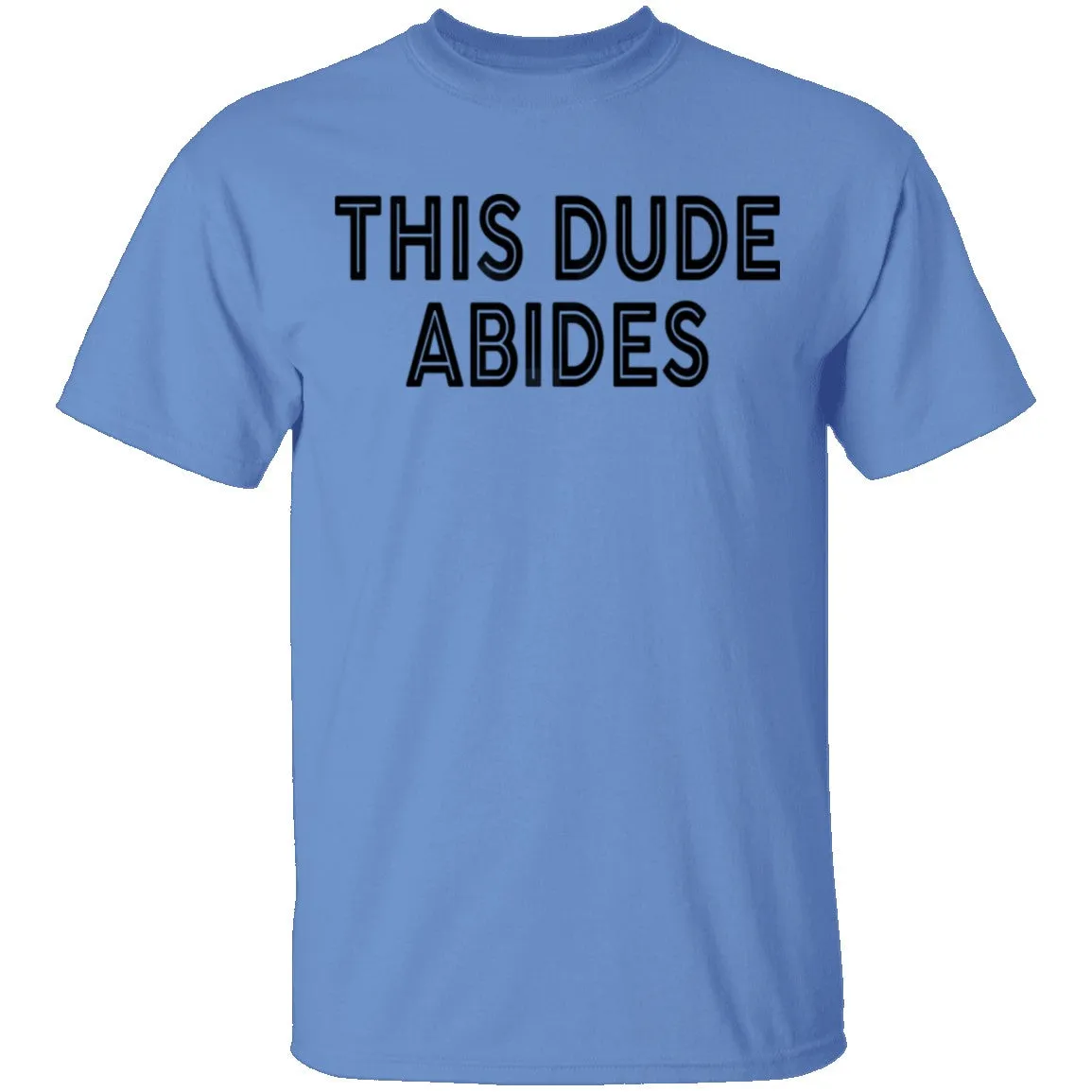 This Dude Abides T-Shirt