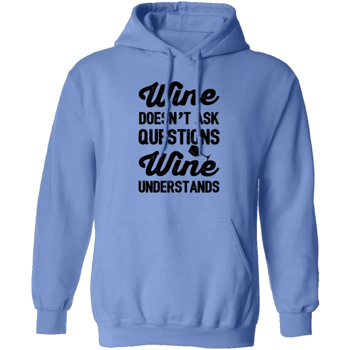 Wine Doesn't Ask Questions Wine Understands T-Shirt