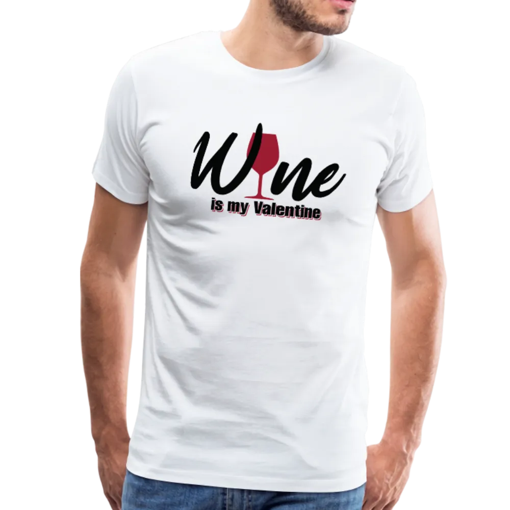 Wine is my Valentine Men's Premium T-Shirt (Ck1683U)