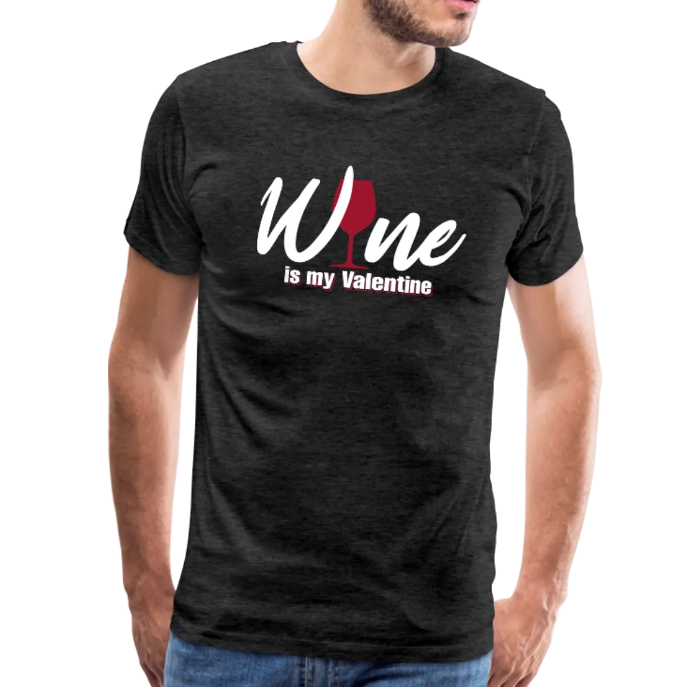 Wine is my Valentine Men's Premium T-Shirt (CK1683U)